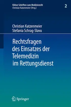 Schrag-Slavu / Katzenmeier |  Rechtsfragen des Einsatzes der Telemedizin im Rettungsdienst | Buch |  Sack Fachmedien