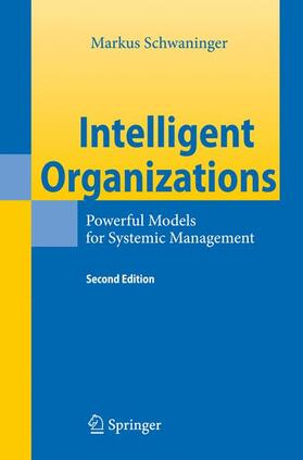 Schwaninger | Schwaninger, M: Intelligent Organizations | Buch | 978-3-540-85161-5 | sack.de