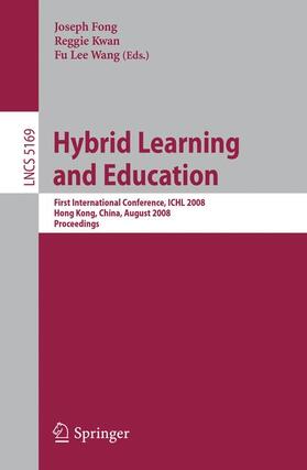Fong / Wang / Kwan |  Hybrid Learning and Education | Buch |  Sack Fachmedien