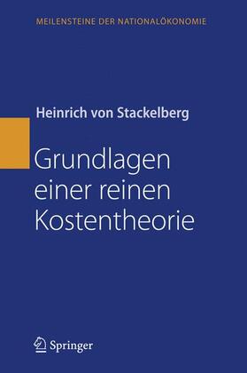 Stackelberg | Grundlagen einer reinen Kostentheorie | Buch | 978-3-540-85270-4 | sack.de