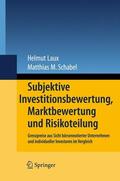 Schabel / Laux |  Subjektive Investitionsbewertung, Marktbewertung und Risikoteilung | Buch |  Sack Fachmedien