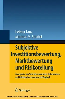 Laux / Schabel |  Subjektive Investitionsbewertung, Marktbewertung und Risikoteilung | eBook | Sack Fachmedien