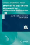 Giehring / Heghmanns / Walter |  Strafrecht für alle Semester - Allgemeiner Teil und Einführung in das Strafjustizsystem | Buch |  Sack Fachmedien