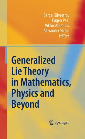 Silvestrov / Paal / Abramov |  Generalized Lie Theory in Mathematics, Physics and Beyond | eBook | Sack Fachmedien