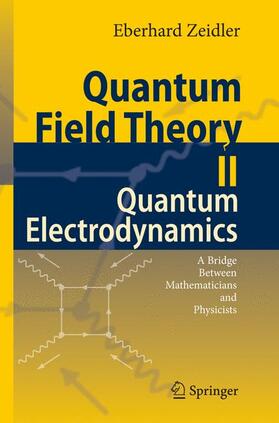 Zeidler | Quantum Field Theory II: Quantum Electrodynamics | Buch | 978-3-540-85376-3 | sack.de