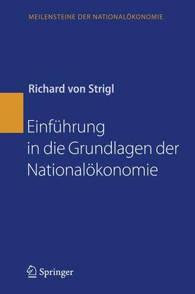 Strigl | Einführung in die Grundlagen der Nationalökonomie | Buch | 978-3-540-85390-9 | sack.de
