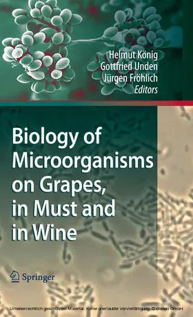 König / Unden / Fröhlich |  Biology of Microorganisms on Grapes, in Must and in Wine | eBook | Sack Fachmedien
