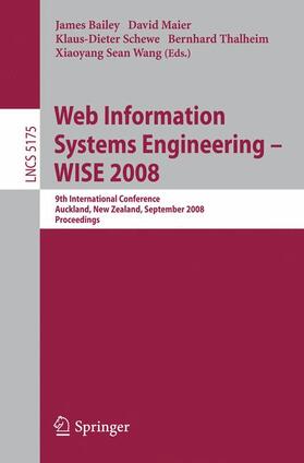 Bailey / Maier / Wang |  Web Information Systems Engineering - WISE 2008 | Buch |  Sack Fachmedien