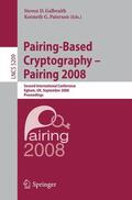 Paterson / Galbraith |  Pairing-Based Cryptography ¿ Pairing 2008 | Buch |  Sack Fachmedien
