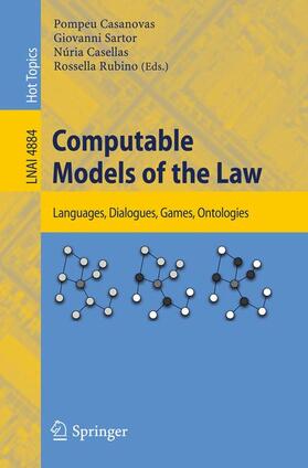 Sartor / Rubino / Casellas | Computable Models of the Law | Buch | 978-3-540-85568-2 | sack.de