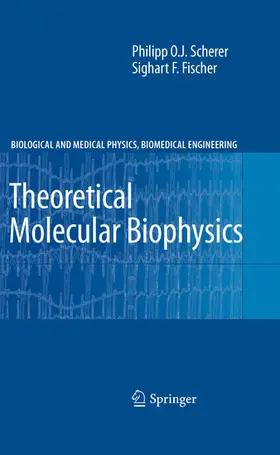 Scherer / Fischer | Theoretical Molecular Biophysics | E-Book | www.sack.de