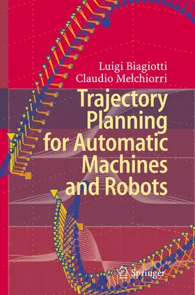 Melchiorri / Biagiotti |  Trajectory Planning for Automatic Machines and Robots | Buch |  Sack Fachmedien