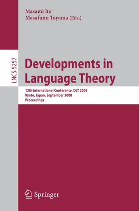 Toyama / Ito |  Developments in Language Theory | Buch |  Sack Fachmedien