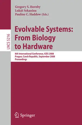 Hornby / Sekanina / Haddow |  Evolvable Systems: From Biology to Hardware | eBook | Sack Fachmedien