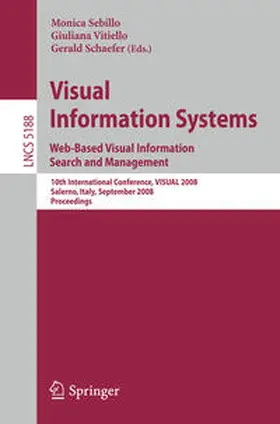 Sebillo / Vitiello / Schaefer | Visual Information Systems. Web-Based Visual Information Search and Management | E-Book | sack.de