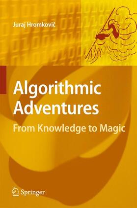 Hromkovic / Hromkovic |  Algorithmic Adventures | Buch |  Sack Fachmedien