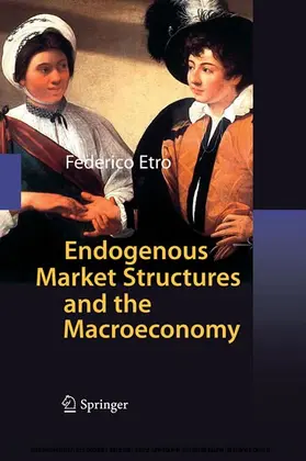 Etro | Endogenous Market Structures and the Macroeconomy | E-Book | sack.de