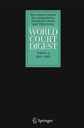Bogdandy / Wolfrum | World Court Digest 2001 - 2005 | Buch | 978-3-540-87466-9 | sack.de