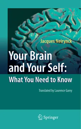 Neirynck |  Your Brain and Your Self: What You Need to Know | eBook | Sack Fachmedien