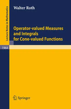 Roth | Operator-Valued Measures and Integrals for Cone-Valued Functions | E-Book | www.sack.de