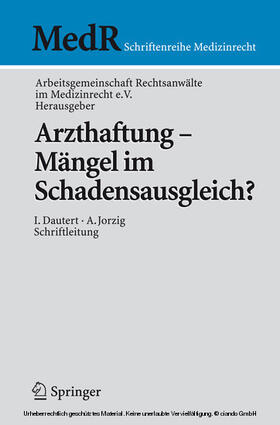 Arbeitsgemeinschaft / Dautert | Arzthaftung - Mängel im Schadensausgleich? | E-Book | sack.de