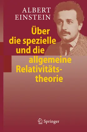 Einstein |  Über die spezielle und die allgemeine Relativitätstheorie | eBook | Sack Fachmedien
