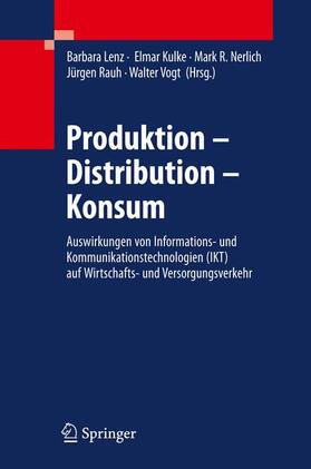 Lenz / Kulke / Vogt | Produktion - Distribution - Konsum | Buch | 978-3-540-87806-3 | sack.de