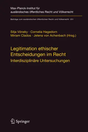 Vöneky / Hagedorn / Clados | Legitimation ethischer Entscheidungen im Recht | E-Book | www.sack.de