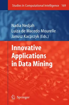 Nedjah / Mourelle / Kacprzyk | Innovative Applications in Data Mining | Buch | 978-3-540-88044-8 | www.sack.de