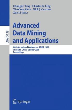 Tang / Ling / Li |  Advanced Data Mining and Applications | Buch |  Sack Fachmedien