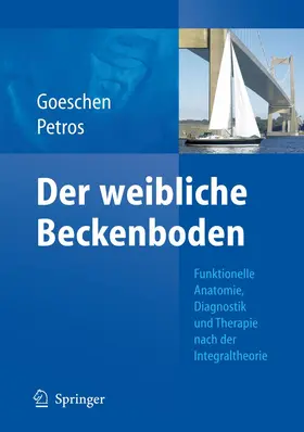 Goeschen / Petros |  Der weibliche Beckenboden | Buch |  Sack Fachmedien