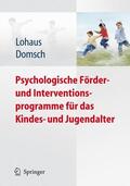 Domsch / Lohaus |  Psychologische Förder- und Interventionsprogramme für das Kindes- und Jugendalter | Buch |  Sack Fachmedien