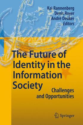 Rannenberg / Royer / Deuker | The Future of Identity in the Information Society | Buch | sack.de