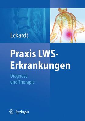 Eckardt | Praxis LWS-Erkrankungen | Buch | 978-3-540-88505-4 | sack.de