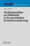 Wabnitz |  Medizinprodukte als Hilfsmittel in der gesetzlichen Krankenversicherung | Buch |  Sack Fachmedien