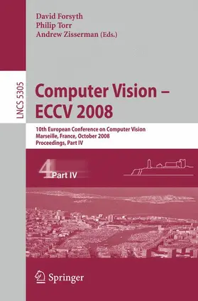 Forsyth / Torr / Zisserman |  Computer Vision - ECCV 2008 | Buch |  Sack Fachmedien
