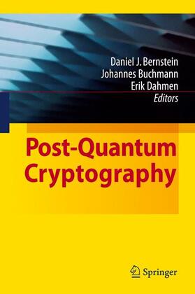 Bernstein / Buchmann / Dahmen |  Post Quantum Cryptography | Buch |  Sack Fachmedien