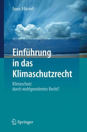 Härtel | Einführung in das Klimaschutzrecht | Buch | 978-3-540-88746-1 | sack.de