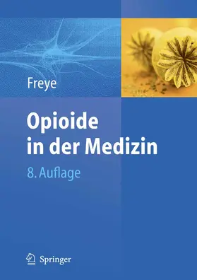 Freye |  Opioide in der Medizin | eBook | Sack Fachmedien