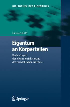 Roth | Eigentum an Körperteilen | Buch | 978-3-540-88821-5 | sack.de