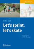 Dietz |  Let's sprint, let's skate. Innovationen im PNF-Konzept | Buch |  Sack Fachmedien