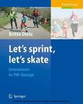 Dietz |  Let's sprint, let's skate. Innovationen im PNF-Konzept | eBook | Sack Fachmedien