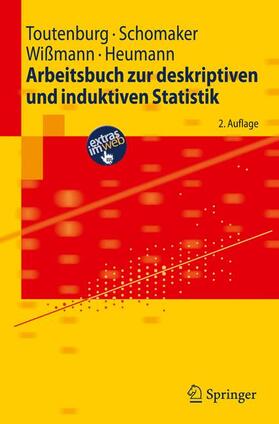 Toutenburg / Heumann / Schomaker |  Arbeitsbuch zur deskriptiven und induktiven Statistik | Buch |  Sack Fachmedien