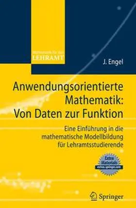Engel | Anwendungsorientierte Mathematik: Von Daten zur Funktion. | Buch | 978-3-540-89086-7 | www.sack.de