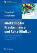 Platzköster / Papenhoff |  Marketing für Krankenhäuser und Reha-Kliniken | Buch |  Sack Fachmedien