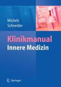 Michels / Schneider |  Klinikmanual Innere Medizin | Buch |  Sack Fachmedien