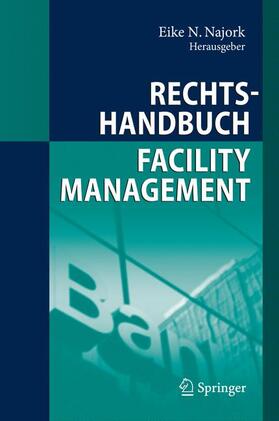 Najork | Rechtshandbuch Facility Management | Buch | 978-3-540-89162-8 | sack.de