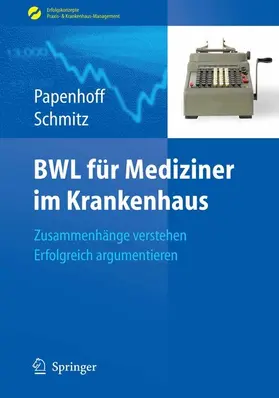 Papenhoff / Schmitz |  BWL für Mediziner im Krankenhaus | eBook | Sack Fachmedien