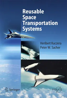 Sacher / Kuczera |  Reusable Space Transportation Systems | Buch |  Sack Fachmedien