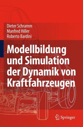 Schramm / Hiller / Bardini | Modellbildung und Simulation der Dynamik von Kraftfahrzeugen | Buch | 978-3-540-89313-4 | sack.de